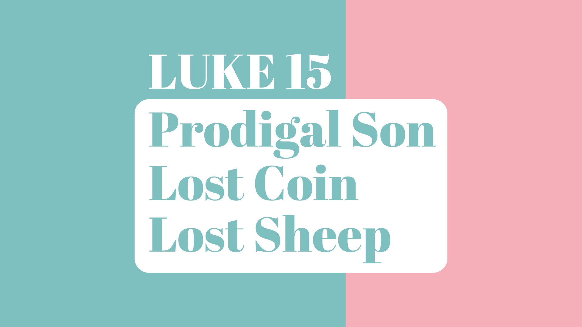 youth bible study luke 15 lost and found prodigal son