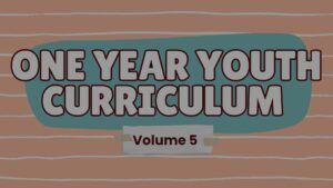one year youth ministry curriculum volume 5