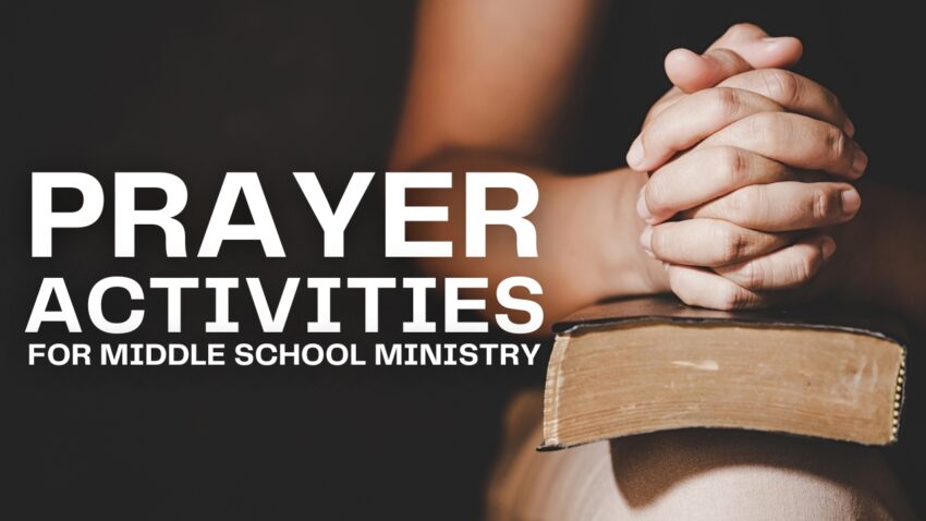 prayer activities youth ministry junior high