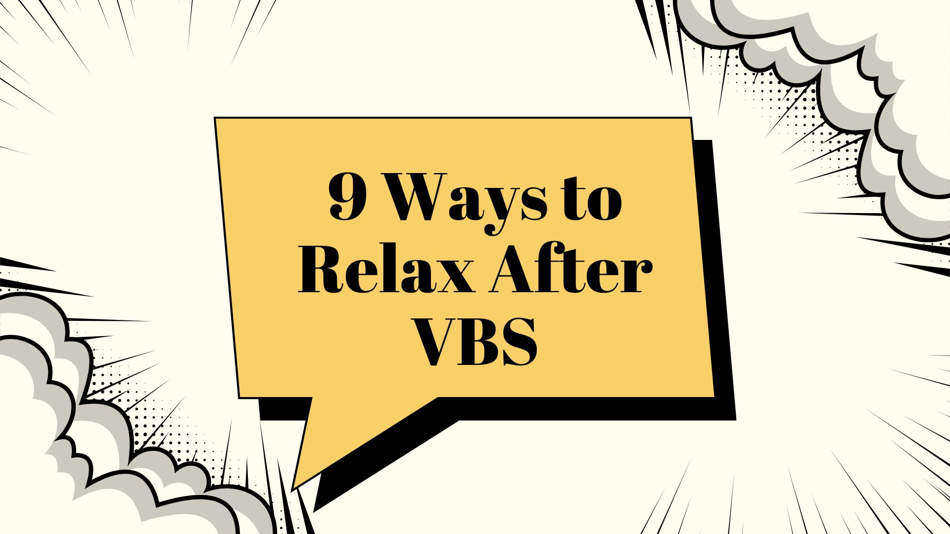 Article on 9 Ways to Relax After Vacation Bible School for Children's Ministry Volunteers