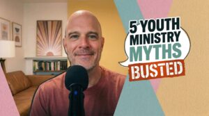 Nick Diliberto | 5 Youth Ministry Myths Busted